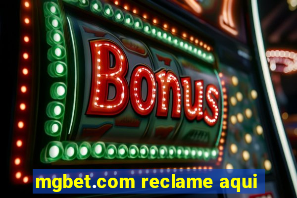 mgbet.com reclame aqui